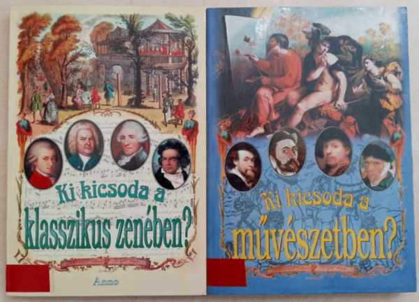 2 db knyv:Ki kicsoda a mvszetben,Ki kicsoda a klasszikus zenben
