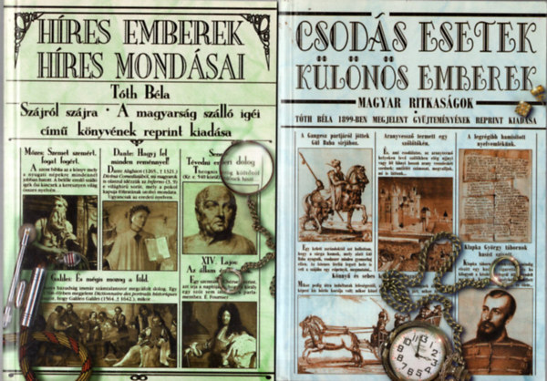 Tth, Bla - Csods esetek klns emberek  ( magyar ritkasgok ) - Hres emberek hres mondsai ( 2 knyv egytt ) reprint