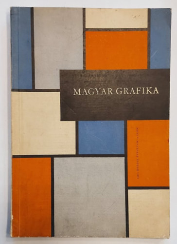 Lengyel Lajos (szerk.) - Magyar Grafika 1961 - V. vf. 4. szm