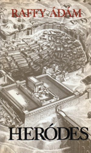 Raffy Ádám - Heródes