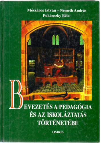 Mszros-Nmeth-Puknszky - Bevezets a pedaggia s az iskolztats trtnetbe