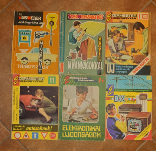 6 szm Az ezermester knyvtra cm sorozatbl: 7. Tranzisztor mindentt, 8. Ezermesterkeds vegyi- s manyagokkal, 10. j ksztmnyek, mdszerek, anyagok, 11. Csinld magad autsoknak, 14. Elektromos jdonsgok, 15. DX antennk