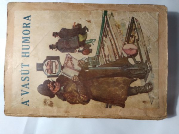 Sági Ernő M. -Sági János - A vasút humora