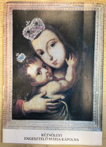 Reg�czi Istv�n - K�tv�lgyi Engesztel� M�ria-k�polna