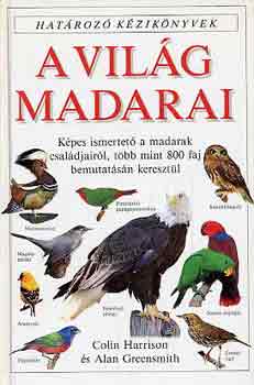 Colin Harrison, Alan Greensmith - A vilg madarai