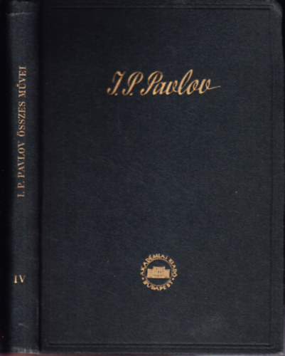 I. P. Pavlov sszes mvei - IV. ktet
