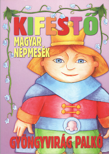 Kifest - Gyngyvirg Palk (magyar npmesk)