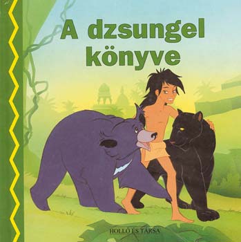 Rudyard Kipling - A dzsungel könyve