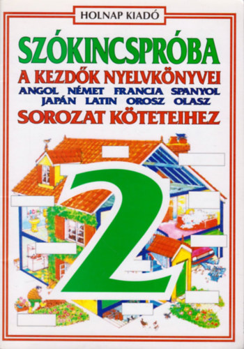 Holnap Kiad - Szkincsprba a kezdk nyelvknyvei sorozataihoz 2