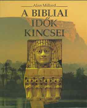 Alan Millard - A bibliai id�k kincsei