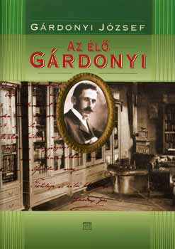 Gárdonyi József - Az élő Gárdonyi