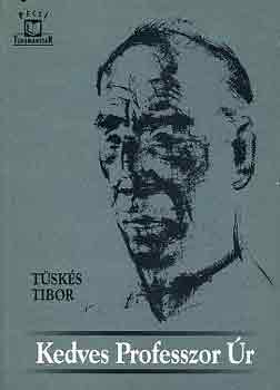 Tüskés Tibor - Kedves professzor úr (írások Fülep Lajosról)