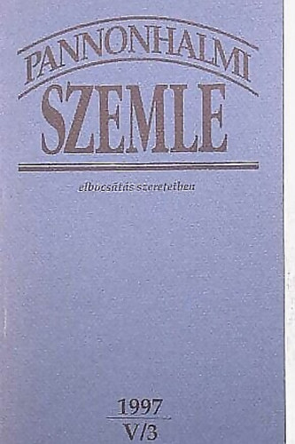 Pannonhalmi szemle 1997 V/1 - er� a szel�ds�gben