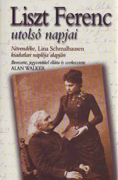 Alan Walker (szerk.) - Liszt Ferenc utols� napjai