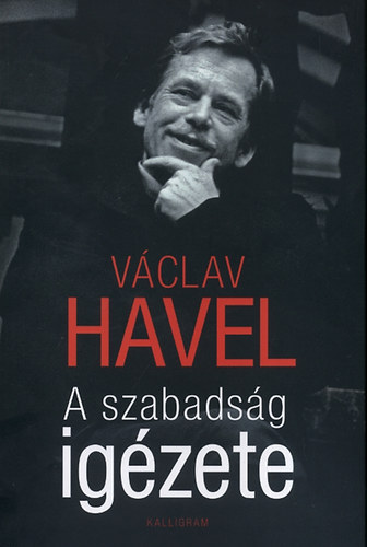 V�clav Havel - A szabads�g ig�zete