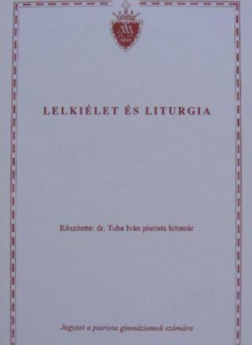 dr. Tuba Ivn - Lelkilet s liturgia