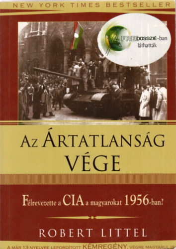 Robert Littel - Az rtatlansg vge  - Flrevezette a CIA a magyarokat 1956-ban?