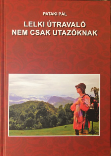 Pataki Pl - Lelki traval nem csak utazknak