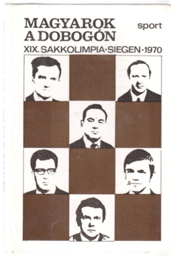 Varnusz Egon - Magyarok a dobogn (XIX. sakkolimpia, Siegen, 1970)