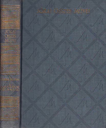 J�kai M�r - A feh�r r�zsa-A janics�rok v�gnapjai