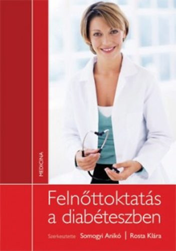 Somogyi Anik, Rosta Klra (szerk.) - Felnttoktats a diabteszben