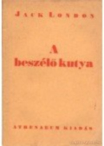 Jack London - A beszl kutya
