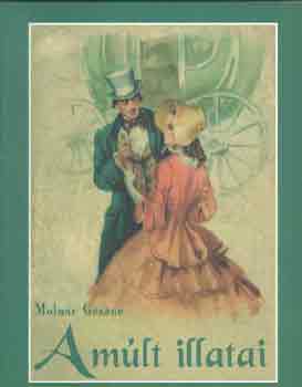 Molnr Gzn - A mlt illatai