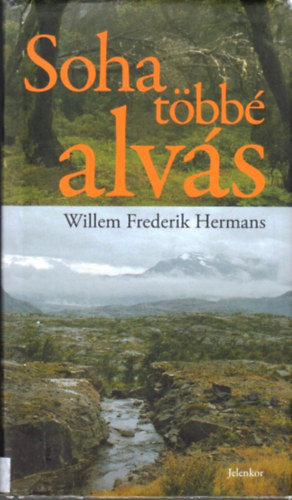 Wilhelm Frederik Hermans - Soha többé alvás