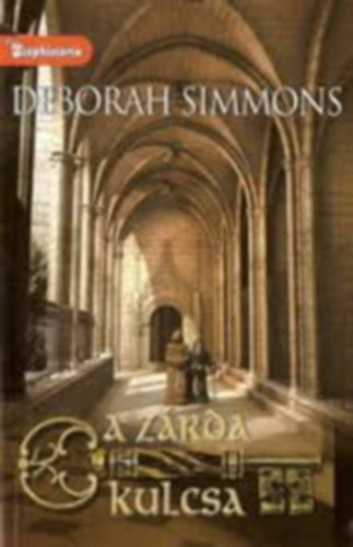 Deborah Simmons, Katy Cooper, Gayle Callen - A zárda kulcsa