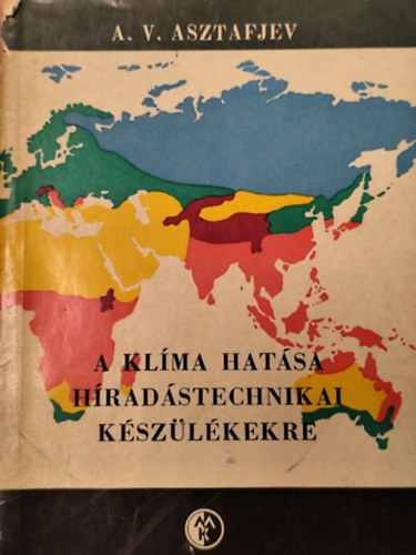 A. V. Asztafjev - A klíma hatása híradástechnikai készülékekre
