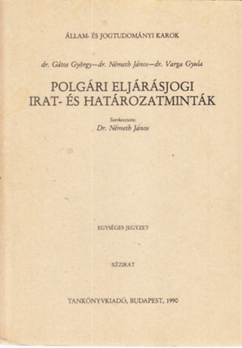 Dr. Nmeth Lajos - Polgri eljrsjogi irat- s hatrozatmintk