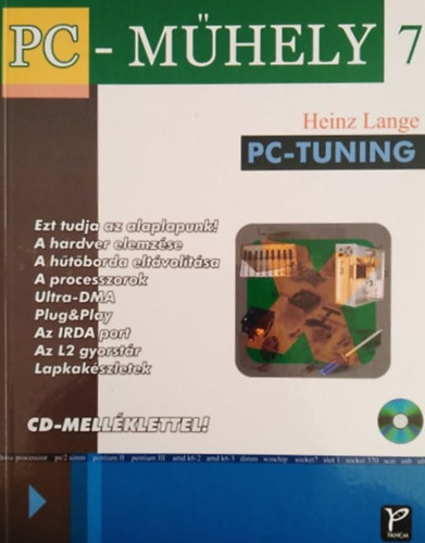 Heinz Lange, Inotai Lszl (ford.), Ila Lszl (lektor) - PC-Tuning (PC Mhely 7.) - CD-mellklet nlkl