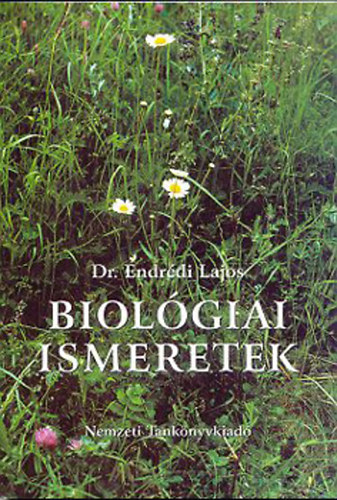 Dr. Endrdi Lajos - Biolgiai ismeretek