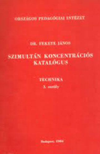 Fekete Jnos - Szimultn koncentrcis katalgus