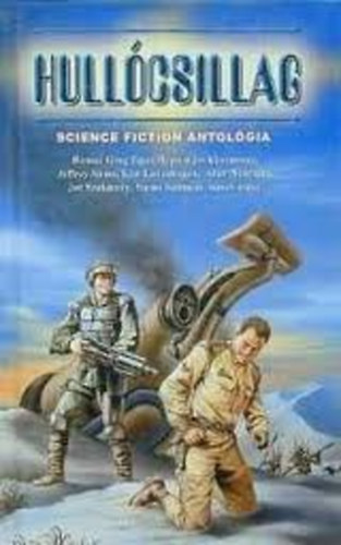 Stone-Egan-Sanawad-Potter-Salina-Lancehagen... - Hullcsillag (Science fiction antolgia)