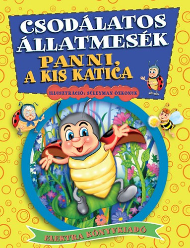 Sleyman zkonuk (illusztrtor) - Panni, a kis katica - Csodlatos llatmesk
