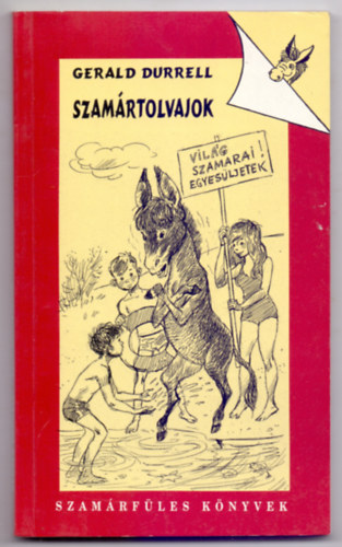 Gerald Durrell - Szamártolvajok (Szamárfüles könyvek)