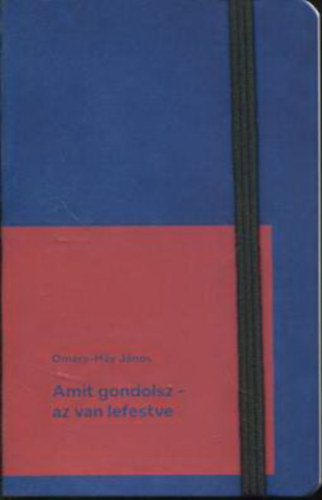 Omara, Hy Jnos - Amit gondolsz - az van lefestve