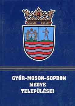 Tuba L�szl� (szerk.) - Gy�r-Moson-Sopron megye telep�l�sei