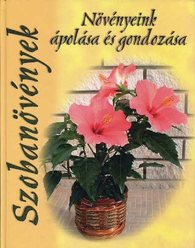 Labancz L�szl� - N�v�nyeink �pol�sa �s gondoz�sa