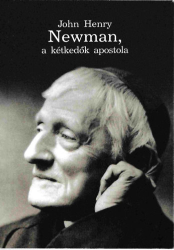 Meriol Trevor, Meriol Trevor-Lonie Caldecott - John Henry Newman,a ktkedk apostola