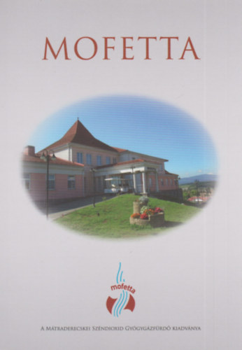 L. Cspnyi Katalin (szerk.) - Mofetta - A Mtraderecskei Szndioxid Gygygzfrd kiadvnya