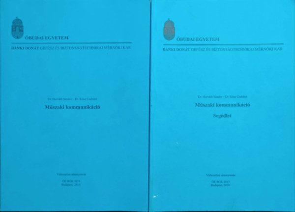 Dr. Horvth Sndor, Dr. Ksa Csabn - Mszaki kommunikci + Segdlet (2 ktet)