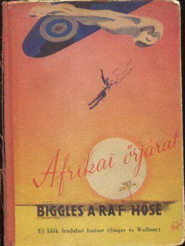 W.E. Johns - Afrikai őrjárat (Biggles, a R.A.F. hőse)