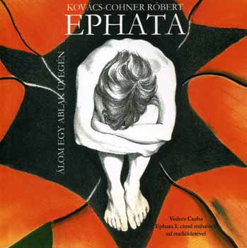 Kov�cs-Cohner R�bert - Ephata - �lom egy ablak �veg�n