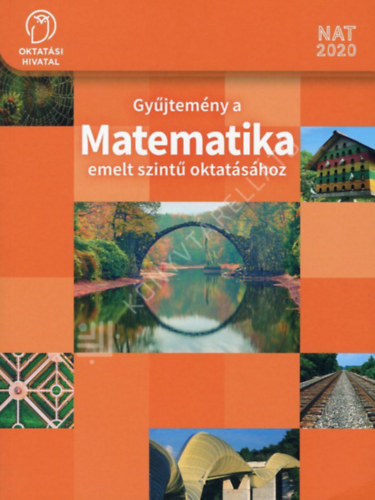 Tam�sn� Koll�r Magdolna - Gy�jtem�ny a MATEMATIKA emelt szint� oktat�s�hoz