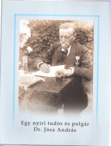 Istvnovits Eszter(szerk.) - Egy nyri tuds s polgr Dr. Jsa Andrs