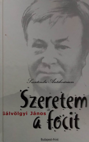 Glvlgyi Jnos, Graf.: Krenner Istvn - Szeretem a focit - Krenner Istvn illusztrciival (sajt kppel! szent. antikv.)