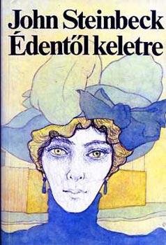 John Steinbeck - Édentől keletre I-II.