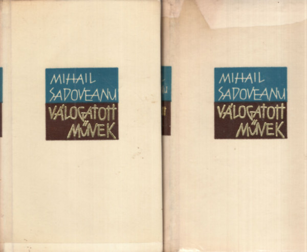 Mihail Sadoveanu - Mihail Sadoveanu v�logatott m�vek I-III.